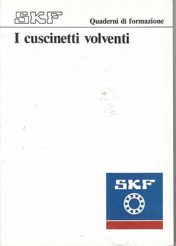 LZ- CUSCINETTI VOLVENTI CATALOGO GENERALE-- SKF - FORMAZIONE-- 1989 - B - ZFS231