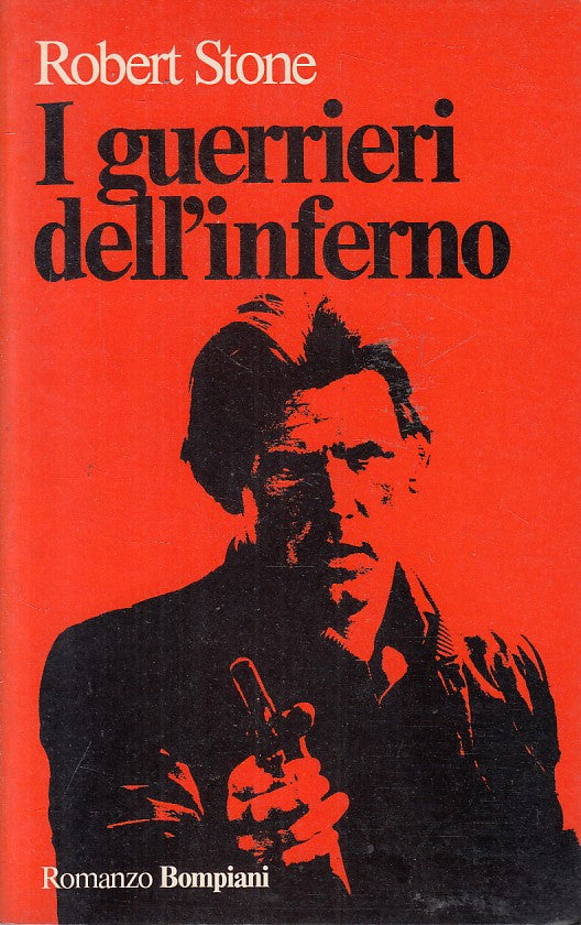LN- I GUERRIERI DELL'INFERNO - STONE - BOMPIANI -- 1a ED. - 1978 - B - ZFS443