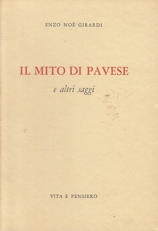 LS- IL MITO DI PAVESE - GIRARDI - VITA E PENSIERO --- 1960 - B - ZFS208