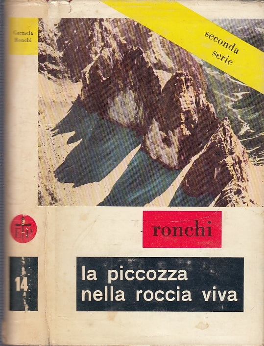 LA PICCOZZA NELLA ROCCIA VIVA - RONCHI - PAOLINE -- 2a ED.- 1962- CS- XFS54
