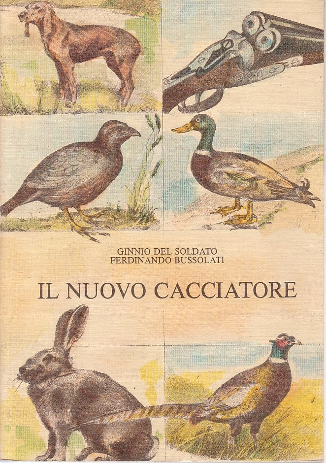 LZ- IL NUOVO CACCIATORE - DEL SOLDATO BUSSOLATI - PARMA --- 1983 - B - ZFS267