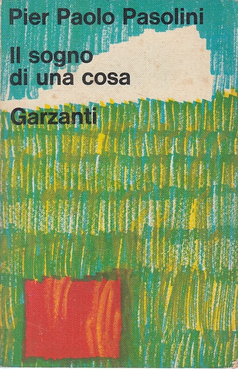 LN- IL SOGNO DI UNA COSA - PASOLINI - GARZANTI- SCUOLE MEDIE-- 1970 - B - ZFS247