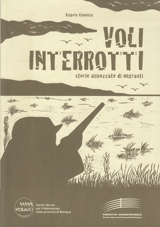 FZ- VOLI INTERROTTI STORIE ABBOZZATE DI EMIGRANTI -- EXPRIS COMICS- 2006- B- QHX