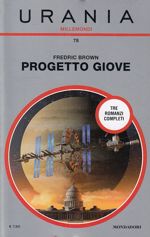 LF- URANIA MILLEMONDI N.78 PROGETTO GIOVE NUOVO - BROWN- MONDADORI--- 2018- B- YFS