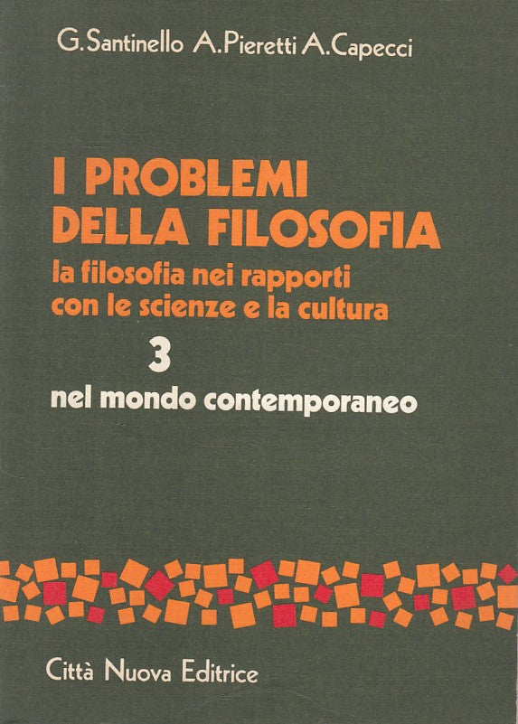 LS- I PROBLEMI DELLA FILOSOFIA VOL.3 -- CITTA' NUOVA --- 1981 - B - YFS10
