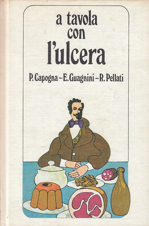 LZ- A TAVOLA CON L'ULCERA -- CALDERINI - MANUALI SALUTE -- 1972 - C - YFS582