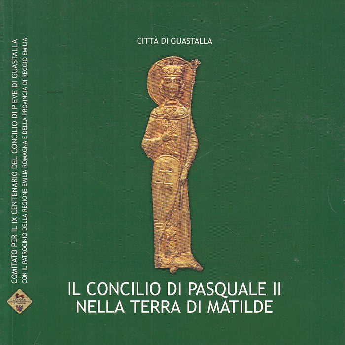 LS- CONCILIO PASQUALE II NELLA TERRA DI MATILDE-- GUASTALLA--- 2006 - B - YFS582