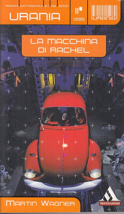 LN- URANIA 1395 LA MACCHINA DI RACHEL - WAGNER - MONDADORI --- 2000 - B - YFS999
