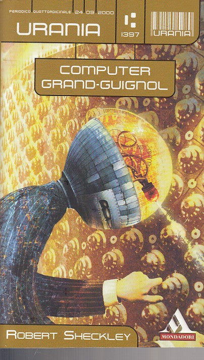 LN- URANIA 1397 COMPUTER GRAND GUIGNOL- SHECKLEY- MONDADORI --- 2000- B - YFS999