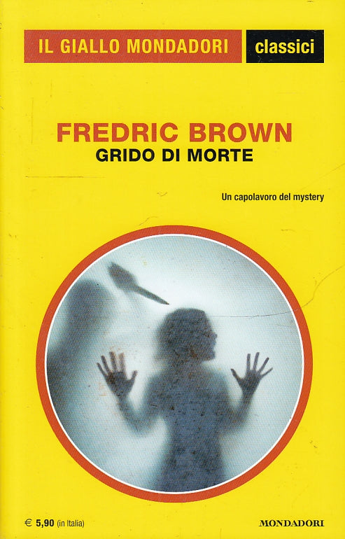 LN2- GIALLI MONDADORI CLASSICI N.1388 GRIDO DI MORTE - FREDRIC BROWN - B- XFS