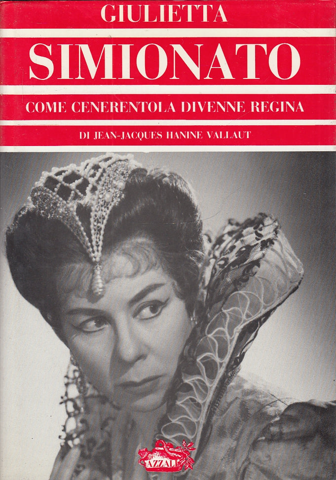 LN- GIULIETTA SIMIONATO CENERENTOLA DIVENNE REGINA- VALLAUT---- 1987- CS- YFS509