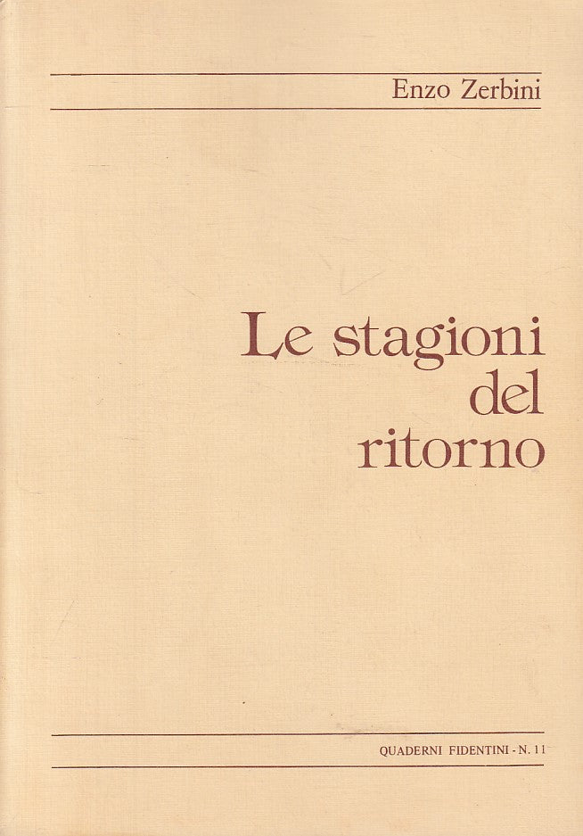 LN- LE STAGIONI DEL RITORNO - ZERBINI - FIDENZA - QUADERNI -- 1979 - B - YFS159