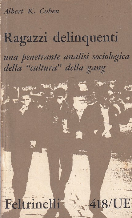 LS- RAGAZZI DELINQUENTI - COHEN - FELTRINELLI -- 1a ED. - 1963 - B - YFS256