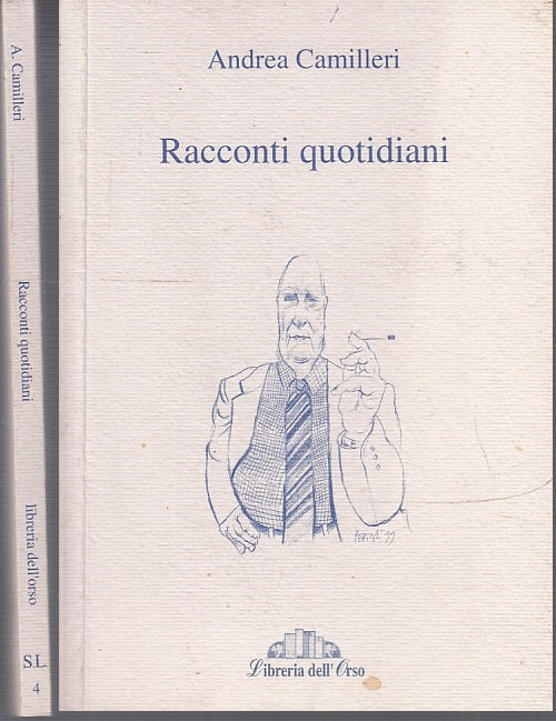 LN- RACCONTI QUOTIDIANI - ANDREA CAMILLERI- LIBRERIA DELL'ORSO--- 2001- B- XFS41