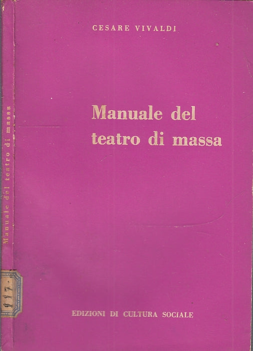 LZ- MANUALE DEL TEATRO DI MASSA - VIVALDI - CULTURA SOCIALE --- 1951 - B - XFS41