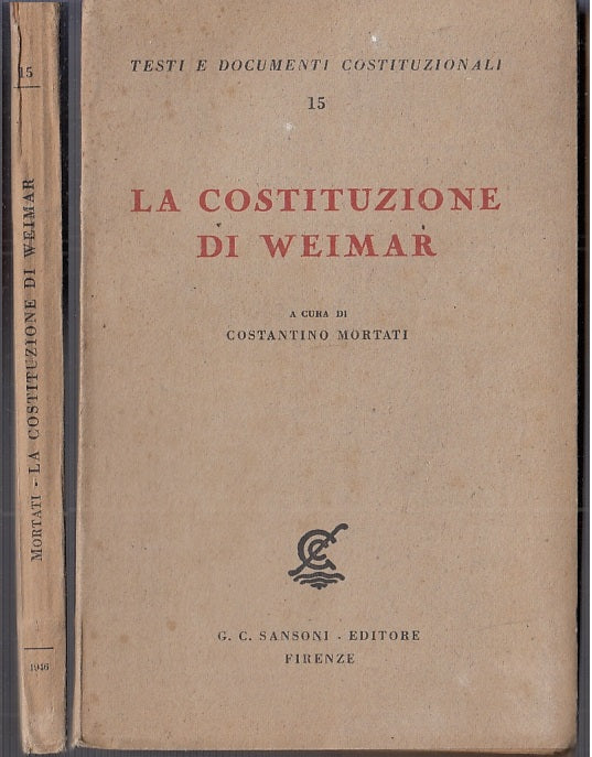 LS- LA COSTITUZIONE DI WEIMAR DOCUMENTI - MORTATI - SANSONI --- 1946- B- MLT1