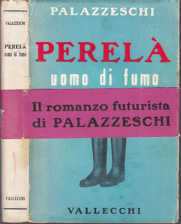 LN- PERELA' UOMO IN FUMO COPIA NUMERATA- PALAZZESCHI- VALLECCHI--- 1954- B-XFS35