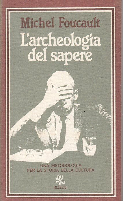 LS- L'ARCHEOLOGIA DEL SAPERE - FOUCAULT - RIZZOLI -- 1a ED. - 1980 - B - YFS327