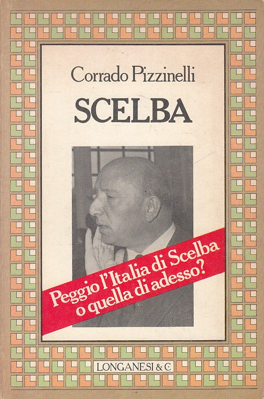 LS- SCELBA - CORRADO PIZZINELLI - LONGANESI - CAMMEO -- 1982 - B - YFS330