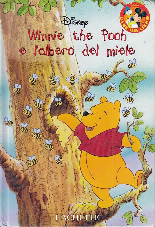 LB- WINNIE THE POOH E L'ALBERO DEL MIELE -- HACHETTE - CLUB LIBRO-- 2007- C- RGZ