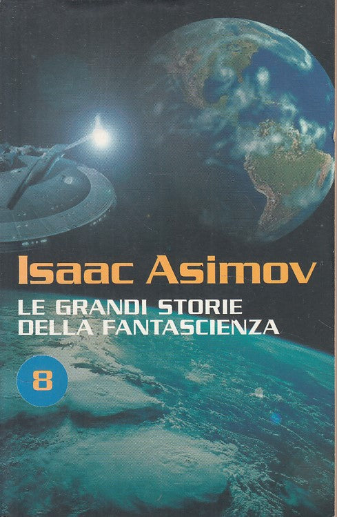 LN- GRANDI STORIE DELLA FANTASCIENZA N.8 - ASIMOV - NEWTON --- 2006 - B - YFS479
