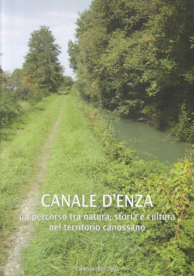 LZ- CANALE D'ENZA PERCORSO NATURA STORIA CULTURA-- CANOSSA --- 2003 - B - ZFS393