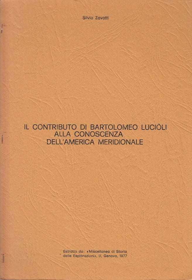LS- CONTRIBUTO BARTOLOMEO LUCIOLI AMERICA MERIDIONALE- ZAVATTI ----1977-S-YFS150