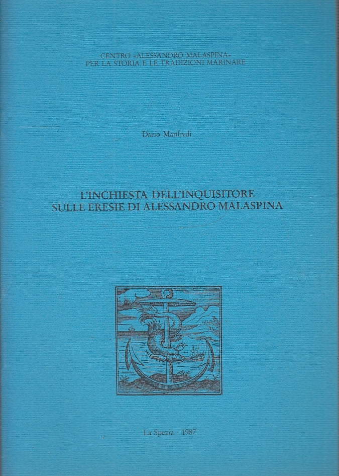 LS- L'INCHIESTA DELL'INQUISITORE ERESIE ALESSANDRO MALASPINA----- 1987- S-YFS150
