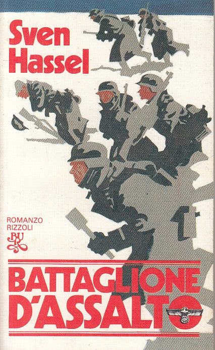 LN- BATTAGLIONE D'ASSALTO - SVEN HASSEL - RIZZOLI -- 1a ED. - 1981 - B - ZFS255