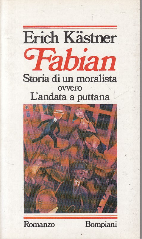 LN- FABIAN STORIA MORALISTA L'ANDATA A PUTTANA -- BOMPIANI --- 1980 - B - ZFS257