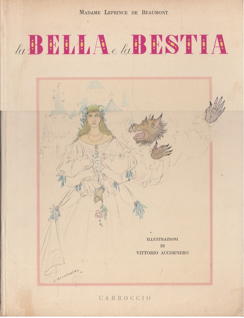 LB- LA BELLA E LA BESTIA - ACCORNERO DE BEAUMONT- CARROCCIO--- 1954- C- ZFS658
