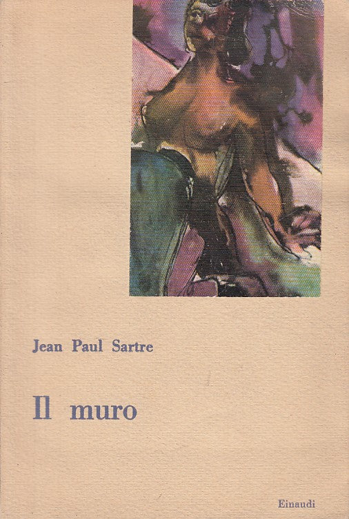LS- IL MURO - SARTRE - EINAUDI - NARRATORI CONTEMPORANEI -- 1946 - B - ZFS423