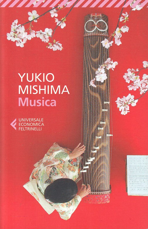 LN- MUSICA - YUKIO MISHIMA - FELTRINELLI - UE -- 2018 - B - ZFS189