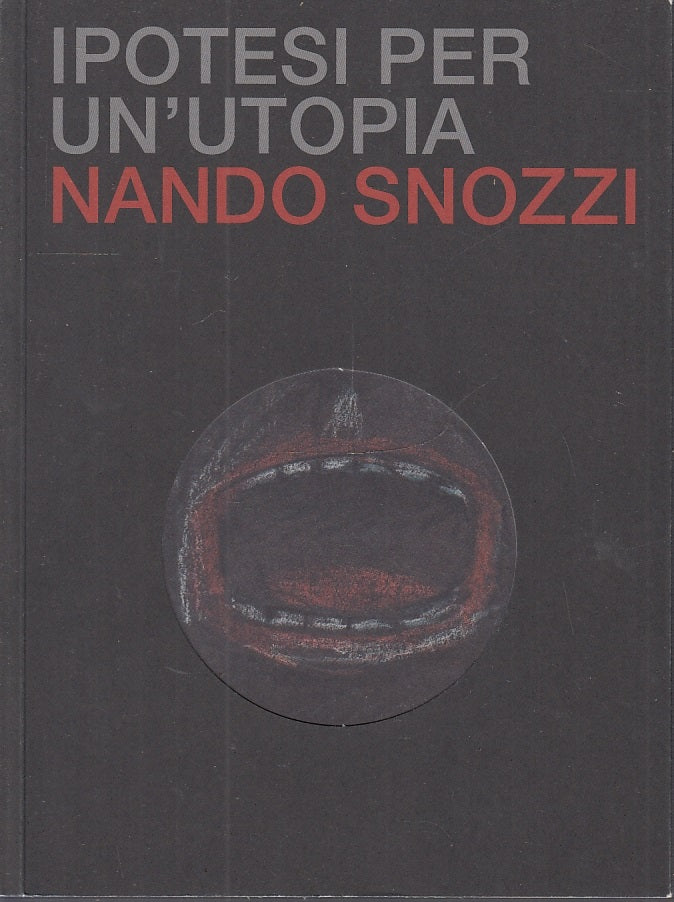 LT- IPOTESI PER UN'UTOPIA CATALOGO - NANDO SNOZZI - SALVIANI--- 20118- B- YFS446