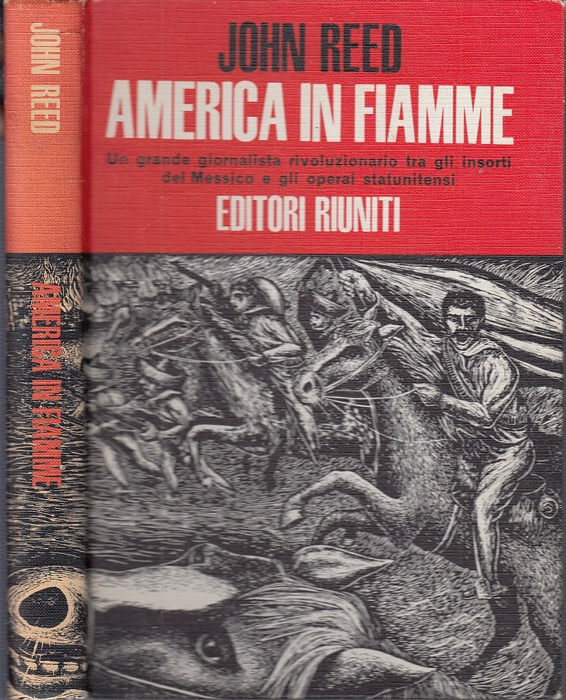 LS- AMERICA IN FIAMME MESSICO - JOHN REED - EDITORI RIUNITI --- 1970- C- YFS446
