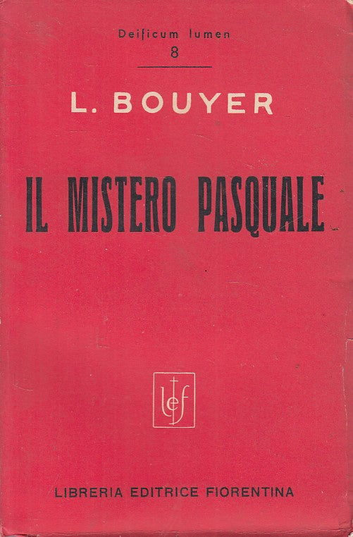LD- IL MISTERO PASQUALE - BOUYER - LIBRERIA FIORENTINA --- 1955 - B - YFS426