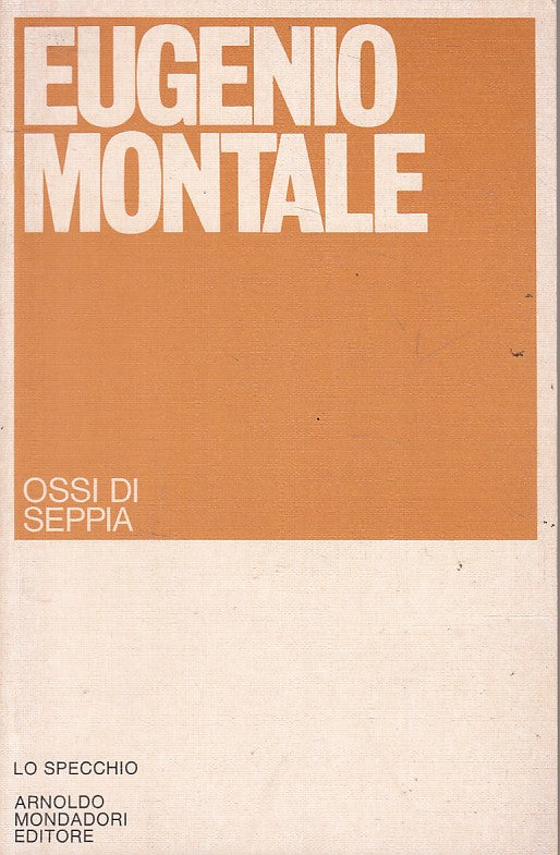 LN- OSSI DI SEPPIA 1920/27 - MONTALE - MONDADORI - SPECCHIO -- 1979 - B - YFS426