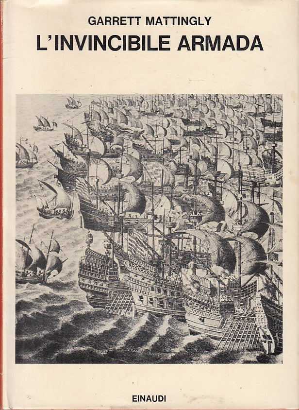 LS- L'INVINCIBILE ARMADA - MATTINGLY - EINAUDI - SAGGI -- 1967 - CS - ZFS628
