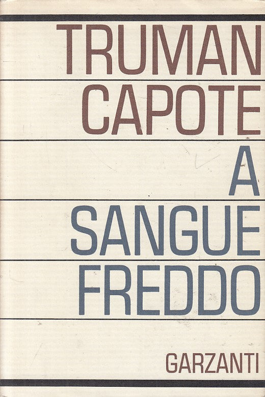 LN- A SANGUE FREDDO - TRUMAN CAPOTE - GARZANTI -- 1a ED. - 1966 - CS - ZFS628