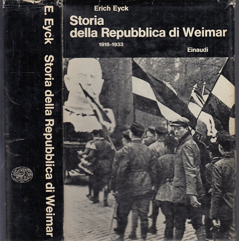 LS- LA REPUBBLICA DI WEIMAR 1918/1933 - ERICH EYCK - EINAUDI --- 1967- CS- MLT4