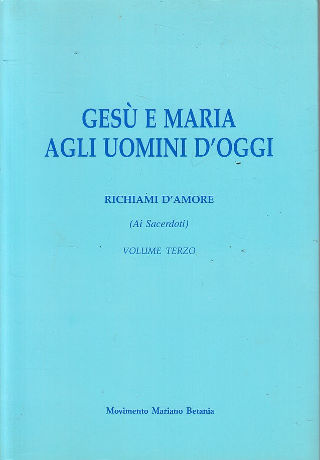 LD- GESU' E MARIA AGLI UOMINI D'OGGI VOL.3 -- BETANIA --- 1999 - B - YFS628