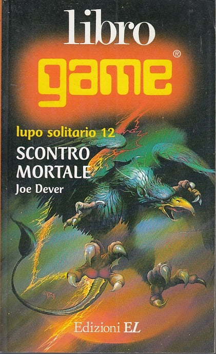 LF- LUPO SOLITARIO 12 SCONTRO MORTALE - JOE DEVER- EL - LIBROGAME-- 2000- B- YFS