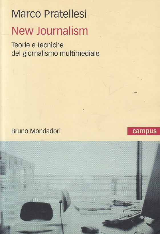 LS- NEW JOURNALISM TEORIE TECNICHE- PRATELLESI - MONDADORI --- 2010 - B - YFS395