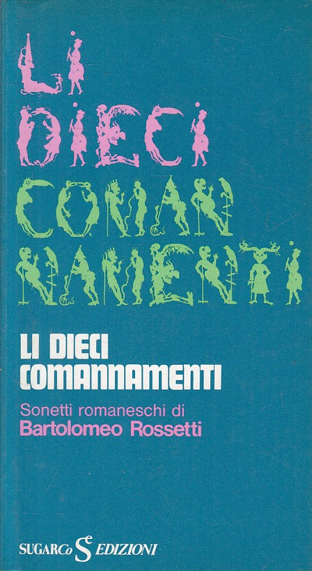 LN- LI DIECI COMANNAMENTI - BARTOLOMEO ROSSETTI - SUGARCO --- 1974 - B - YFS395
