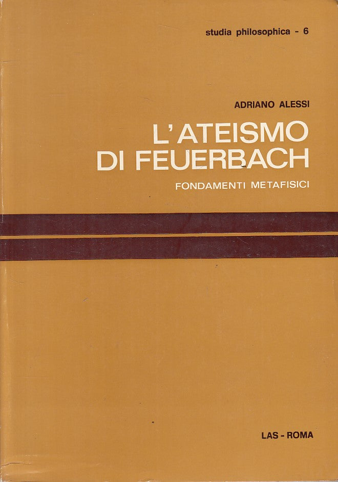 LS- L'ATEISMO DI FEUERBACH - ALESSI - LAS ROMA- PHILOSOPHICA-- 1975 - B - YFS595