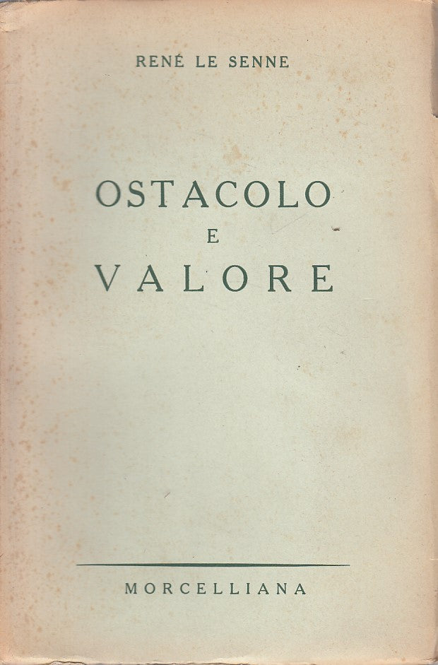 LS- OSTACOLO E VALORE - RENE LE SENNE - MORCELLIANA --- 1950 - B - YFS595