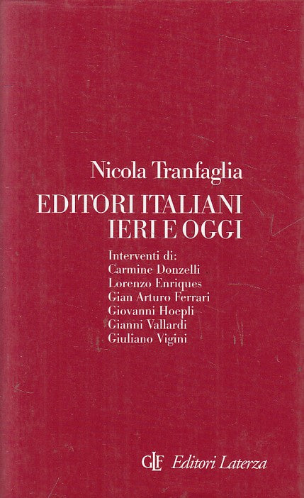 LS- EDITORI ITALIANI IERI E OGGI - TRANFAGLIA - LATERZA --- 2001 - BS - YFS25