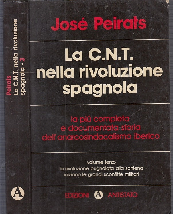 LS- LA C.N.T. NELLA RIVOLUZIONE SPAGNOLA - PEIRATS - ANTISTATO --- 1976- B- MLT4