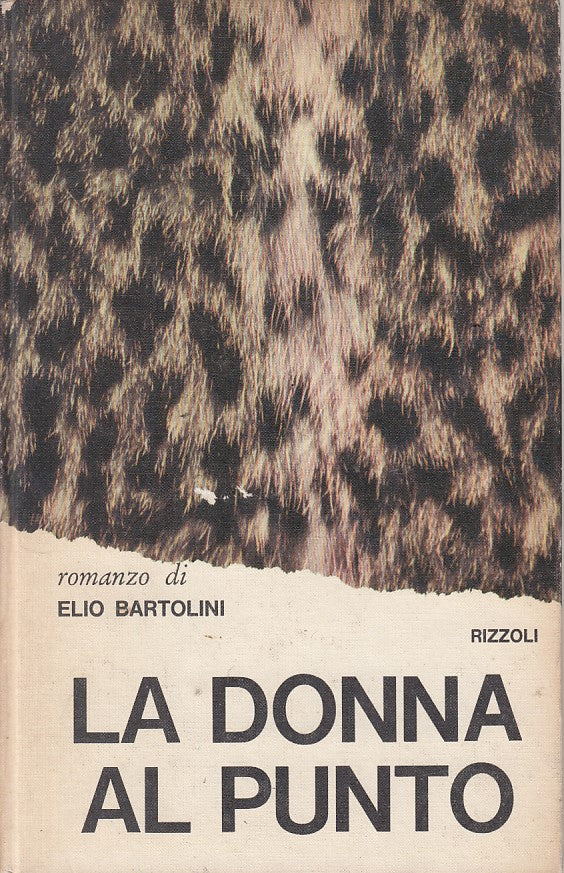 LN- LA DONNA AL PUNTO - ELIO BARTOLINI - RIZZOLI --- 1963 - C - YFS255