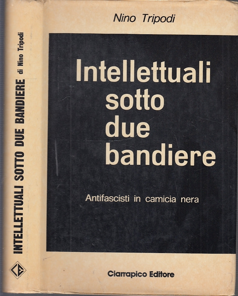 LS- INTELLETTUALI SOTTO DUE BANDIERE- NINO TRIPODI- CIARRAPICO--- 1978- CS-XFS40